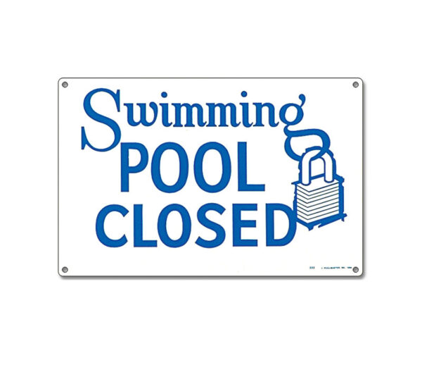 SWIMMING POOL CLOSED